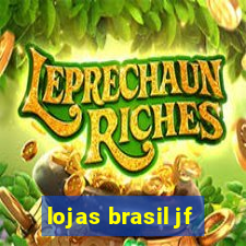 lojas brasil jf